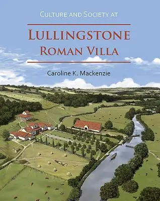 Kultúra és társadalom a Lullingstone római villában - Culture and Society at Lullingstone Roman Villa