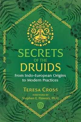 A druidák titkai: Az indoeurópai eredetektől a modern gyakorlatokig - Secrets of the Druids: From Indo-European Origins to Modern Practices