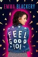 Feel Good 101: A kívülállók útmutatója a boldogabb élethez - Feel Good 101: The Outsiders' Guide to a Happier Life