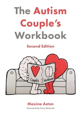 Az autista párok munkafüzete, második kiadás - The Autism Couple's Workbook, Second Edition