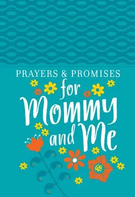 Imák és ígéretek anyának és nekem - Prayers & Promises for Mommy and Me