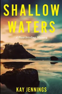 Sekély vizek: Port Stirling Rejtély - Shallow Waters: A Port Stirling Mystery