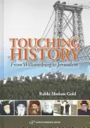 Megható történelem: Williamsburgtól Jeruzsálemig - Touching History: From Williamsburg to Jerusalem