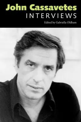 John Cassavetes: Interjúk - John Cassavetes: Interviews