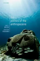 Az antropocén politikája - The Politics of the Anthropocene