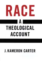 Faj: teológiai beszámoló - Race: A Theological Account