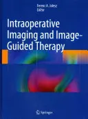 Intraoperatív képalkotás és képvezérelt terápia - Intraoperative Imaging and Image-Guided Therapy