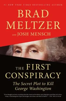 Az első összeesküvés: George Washington megölésére irányuló titkos összeesküvés - The First Conspiracy: The Secret Plot to Kill George Washington