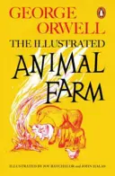 Állatfarm - Az illusztrált kiadás - Animal Farm - The Illustrated Edition