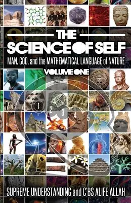 Az én tudománya: Az ember, Isten és a természet matematikai nyelve - The Science of Self: Man, God, and the Mathematical Language of Nature