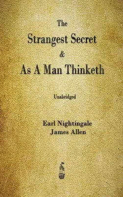 A legfurcsább titok és Ahogy az ember gondolkodik - The Strangest Secret and As A Man Thinketh