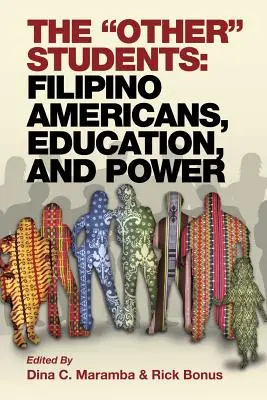 A többi diák: A filippínó amerikaiak, az oktatás és a hatalom - The Other Students: Filipino Americans, Education, and Power