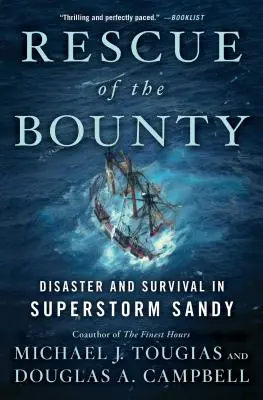 A Bounty megmentése: Katasztrófa és túlélés a Sandy szuperviharban - Rescue of the Bounty: Disaster and Survival in Superstorm Sandy