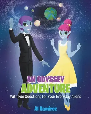 Egy Odüsszeia-kaland: Szórakoztató kérdésekkel a mindennapi idegenek számára - An Odyssey Adventure: With Fun Questions for Your Everyday Aliens