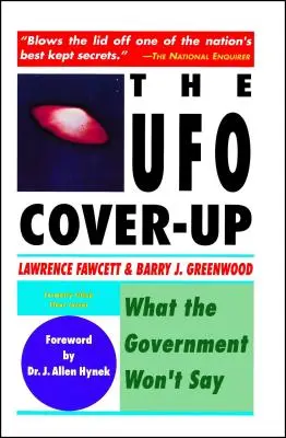 Az UFO-ügy eltussolása: Amit a kormányzat nem mond el - The UFO Coverup: What the Govenment Won't Say