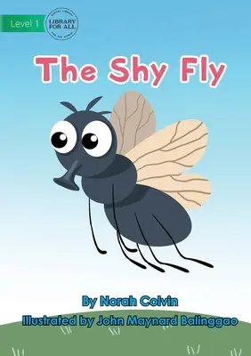 A félénk légy - The Shy Fly