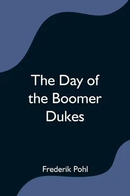 A bumeránghercegek napja - The Day of the Boomer Dukes