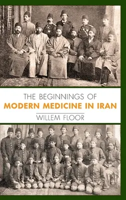 A modern orvostudomány kezdetei Iránban - The Beginnings of Modern Medicine in Iran