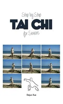 Tai Chi időseknek, lépésről lépésre - Tai Chi for Seniors, Step by Step