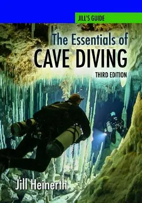 A barlangi búvárkodás alapjai - Harmadik kiadás - The Essentials of Cave Diving - Third Edition