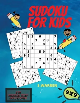 Sudoku gyerekeknek: Sudoku rejtvények gyerekeknek Könnyű szintek gyerekeknek Tevékenység könyv - Sudoku For Kids: Sudoku Puzzles For Kids Easy Levels Kids Activity Book