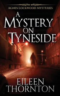 Rejtély Tyneside-on - A Mystery On Tyneside