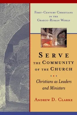 Az egyház közösségének szolgálata: Keresztények mint vezetők és lelkészek - Serve the Community of the Church: Christians as Leaders and Ministers