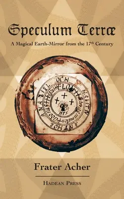 Speculum Terr: Egy varázslatos földi tükör a 17. századból - Speculum Terr: A Magical Earth-Mirror from the 17th Century