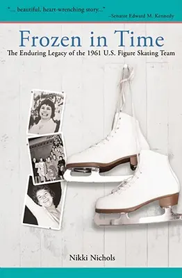 Frozen in Time: Az 1961-es amerikai műkorcsolyacsapat maradandó öröksége - Frozen in Time: The Enduring Legacy of the 1961 U.S. Figure Skating Team