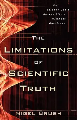 A tudományos igazság korlátai - The Limitations of Scientific Truth