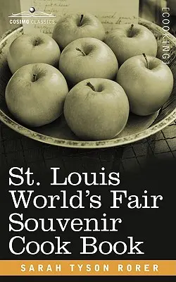 St. Louis World S Fair Souvenir szakácskönyv - St. Louis World S Fair Souvenir Cook Book