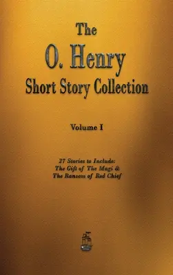 Az O. Henry novellagyűjtemény - I. kötet - The O. Henry Short Story Collection - Volume I