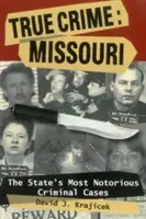 Pravdivé zločiny: Manson - vraždy vraha Mansona - Missouri: Statpb: Historie v americkém státě Missouri - The Statpb - True Crime: Missouri: The Statpb