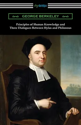 Az emberi tudás alapelvei és három párbeszéd Hylas és Philonous között - Principles of Human Knowledge and Three Dialogues Between Hylas and Philonous