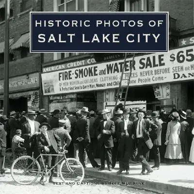 Salt Lake City történelmi fotói - Historic Photos of Salt Lake City