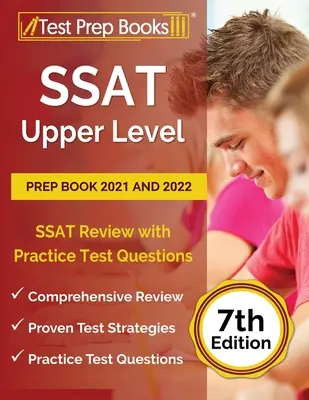 SSAT Upper Level Prep Book 2021 and 2022: SSAT Review with Practice Test Questions [7. kiadás] - SSAT Upper Level Prep Book 2021 and 2022: SSAT Review with Practice Test Questions [7th Edition]