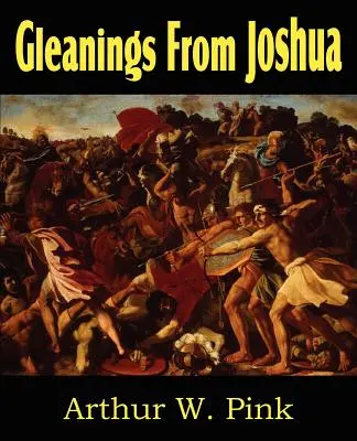 Gyűjtemények Józsuéból - Gleanings from Joshua