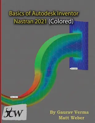 Autodesk Inventor Nastran 2021 alapjai (Színes) - Basics of Autodesk Inventor Nastran 2021 (Colored)