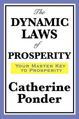 A jólét dinamikus törvényei - The Dynamic Laws of Prosperity