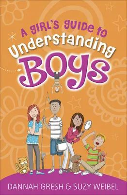 Egy lány útmutatója a fiúk megértéséhez - A Girl's Guide to Understanding Boys