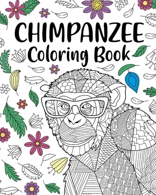 Csimpánz színezőkönyv - Chimpanzee Coloring Book