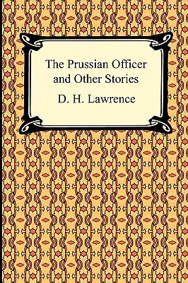 A porosz tiszt és más történetek - The Prussian Officer and Other Stories