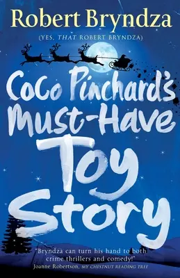 Coco Pinchard kötelező darabja a Toy Story: Egy sziporkázó, jó érzésű karácsonyi vígjáték - Coco Pinchard's Must-Have Toy Story: A sparkling feel-good Christmas comedy