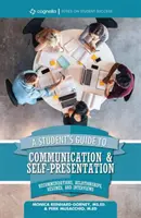 A diák útmutatója a kommunikációhoz és az önmegjelenítéshez: Ajánlások, kapcsolatok, rezümék és interjúk - A Student's Guide to Communication and Self-Presentation: Recommendations, Relationships, Rsums, and Interviews