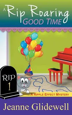 A Rip Roaring Good Time (A Ripple Effect Cozy Mystery, 1. könyv) - A Rip Roaring Good Time (A Ripple Effect Cozy Mystery, Book 1)