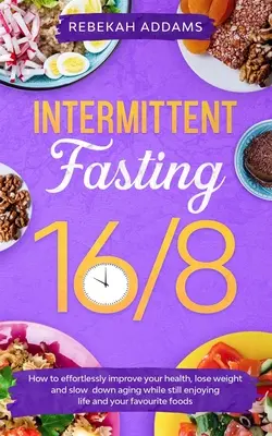 Időszakos böjt 16/8 - Intermittent Fasting 16/8