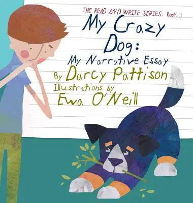 Az én őrült kutyám: My Narrative Essay - My Crazy Dog: My Narrative Essay