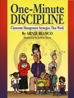 Egyperces fegyelem: Az osztálytermi vezetési stratégiák, amelyek működnek - One-Minute Discipline: Classroom Management Strategies That Work