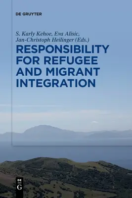 A menekültek és migránsok integrációjáért való felelősségvállalás - Responsibility for Refugee and Migrant Integration