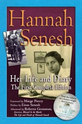 Hannah Senesh: Élete és naplója, az első teljes kiadás - Hannah Senesh: Her Life and Diary, the First Complete Edition